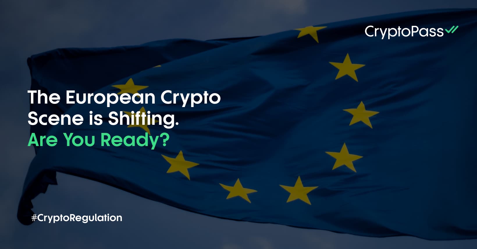 Understanding MiCA: The European Union's Proposed Regulation For Crypto Investors